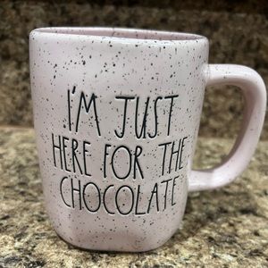 Rae Dunn I’m just here for the Chocolate mug.